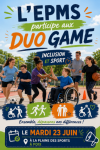 Le mardi 23 juin, l’EPMS La Vergnière participera au DuoGame, une belle journée placée sous le signe de l’inclusion, du dépassement de soi et de la convivialité.